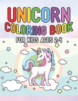 Unicorn Coloring Book for Kids Ages 2-4: Creative Coloring Pages with Funny Cute Unicorns for Kids Toddler Boys Girls Relax after School 169558662X Book Cover