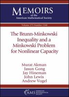 The Brunn-Minkowski Inequality and a Minkowski Problem for Nonlinear Capacity 1470450526 Book Cover