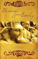 Blessings From Bombay 0981893007 Book Cover