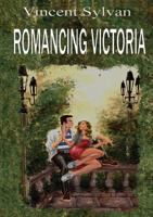 Romancing Victoria 1616940352 Book Cover