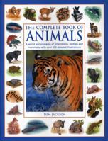 The Complete Book of Animals: A World Encyclopedia of Amphibians, Reptiles and Mammels with Over 500 Detailed Illustrations 0681031565 Book Cover