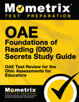 Oae Foundations of Reading (090) Secrets Study Guide: Oae Test Review for the Ohio Assessments for Educators 1516707524 Book Cover