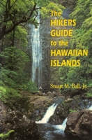 The Hiker's Guide to the Hawaiian Islands (Latitude 20 Books (Paperback)) 0824822234 Book Cover
