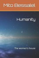 Humanity: The Women's House 1728650321 Book Cover