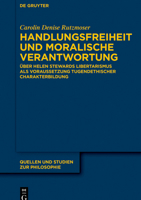 Handlungsfreiheit und moralische Verantwortung (Quellen Und Studien Zur Philosophie) (German Edition) 3112215311 Book Cover