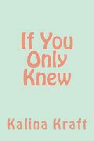 If You Only Knew 1500366536 Book Cover