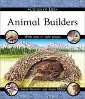 Animal Builders (Cycles of Life) 0531146626 Book Cover