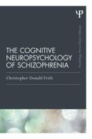 The Cognitive Neuropsychology of Schizophrenia 0863773346 Book Cover
