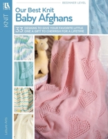 Our Best Knit Baby Afghans (Leisure Arts #3219) 1574862235 Book Cover