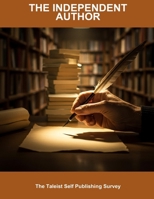 The Independent Author: The Taleist Self Publishing Survey B0FPXGZZLN Book Cover