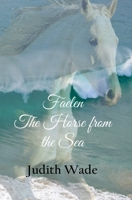 Faelen, The Horse from the Sea 097289585X Book Cover