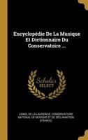 Encyclopédie De La Musique Et Dictionnaire Du Conservatoire ... 0274401711 Book Cover