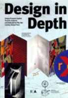 Design in Depth: Unique Projects Created, Visually Explored and Analyzed by Fifty-One Leading Design Firms 1564960919 Book Cover