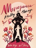 Menopause Is Really Strange 1399833243 Book Cover