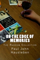 On the Edge of Memories: The Random Collection 0990697991 Book Cover