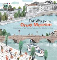 The Way to the Orsay Museum: France 1925247244 Book Cover