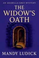 The Widow's Oath: An Arabella Grey Mystery (Arabella Grey Mysteries) B0FS1YY4SH Book Cover