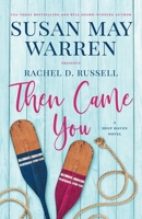 Then Came You: A Deep Haven Novel (Deep Haven Collection) 1953783082 Book Cover