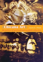 Chicana Art: The Politics of Spiritual and Aesthetic Altarities (Objects/Histories) 0822338688 Book Cover