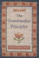 The Grandmother Principles 0789204312 Book Cover