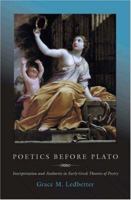 Poetics before Plato: Interpretation and Authority in Early Greek Theories of Poetry 0691096090 Book Cover