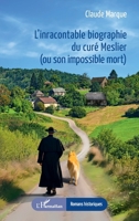 L’inracontable biographie du curé Meslier (ou son impossible mort) 233642181X Book Cover