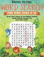 Word Search for Kids Ages 9-12: An Activity Book of 50 Unique Themed Word Search Puzzles To Help Kids Learn! 1693333961 Book Cover