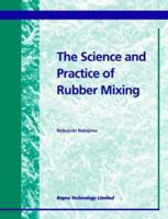 The Science and Practice of Rubber Mixing 1859573983 Book Cover