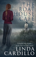 The Boat House Cafe: Book One of First Light 1942209002 Book Cover