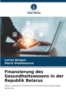 Finanzierung des Gesundheitswesens in der Republik Belarus (German Edition) 6207528646 Book Cover