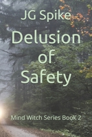 Delusion of Safety: Mind Witch Series Book 2 B0D9L818MW Book Cover