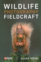 Wildlife Photography Fieldcraft 1784273937 Book Cover