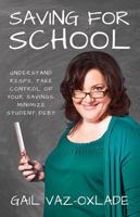 Saving For School: Understand RESPs, Take Control of Your Savings, Minimize Student Debt 1443418684 Book Cover