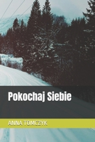 Pokochaj Siebie (Polish Edition) B0DXN65PYZ Book Cover
