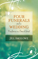 Four Funerals and a Wedding: Resilience in a Time of Grief 1938314727 Book Cover