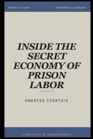 INSIDE THE SECRET ECONOMY OF PRISON LABOR B0FLW98PKL Book Cover