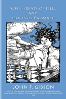"Oh Threats of Hell and Hopes of Paradise" 1506912729 Book Cover