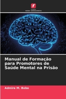 Manual de Formação para Promotores de Saúde Mental na Prisão 6206128237 Book Cover