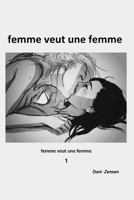 Femme Veut Une Femme 1519576293 Book Cover