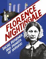 Florence Nightingale: Social Reformer and Pioneer of Nursing 1445168642 Book Cover