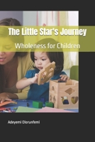 The Little Star's Journey: Wholeness for Children 9789528833 Book Cover