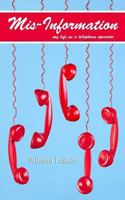 MIS-Information -My Life as a Telephone Operator 1500757004 Book Cover
