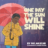 ONE DAY THE SUN WILL SHINE B0BBQ739PM Book Cover
