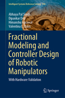 Fractional Modeling and Controller Design of Robotic Manipulators: With Hardware Validation 3030582469 Book Cover