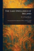 The Lake Dwellings of Ireland 1023406020 Book Cover
