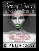 Natural Health and Wellness: The Consultant Manual 0990408949 Book Cover