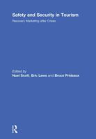 Safety and Security in Tourism: Recovery Marketing After Crises 0415850460 Book Cover