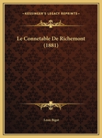 Le Connetable De Richemont (1881) 1160152012 Book Cover