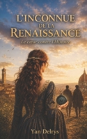 L'INCONNUE DE LA RENAISSANCE : une romance historique de voyage dans le temps en Italie (French Edition) B0G59MNZ5K Book Cover