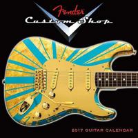 Cal 2017-Fender Custom Shop 1416243720 Book Cover